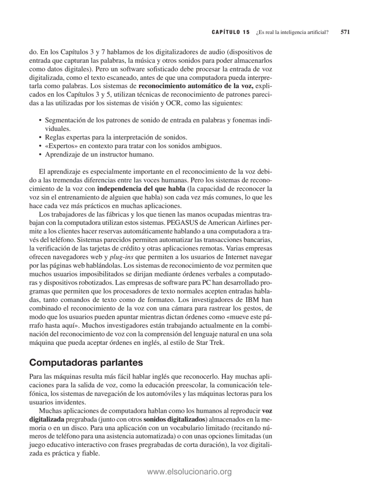 do. En los Capítulos 3 y 7 hablamos de los digitalizadores de audio (dispositivos de
entrada que c…