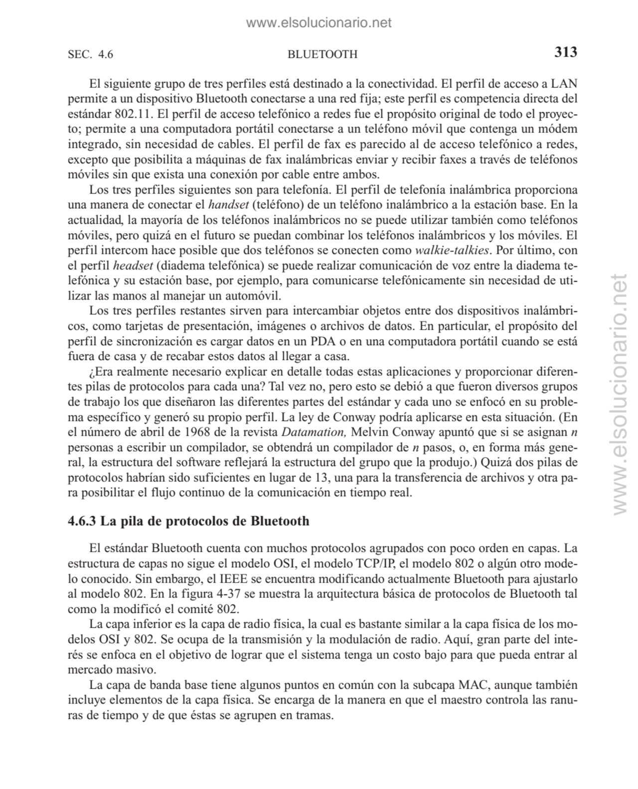 BLUETOOTH
El siguiente grupo de tres perfiles está destinado a la conectividad. El perfil de acces…