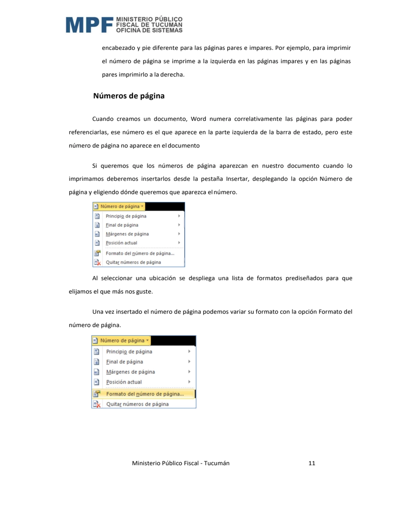  Ministerio Público Fiscal - Tucumán 11 
encabezado y pie diferente para las páginas pares e impar…