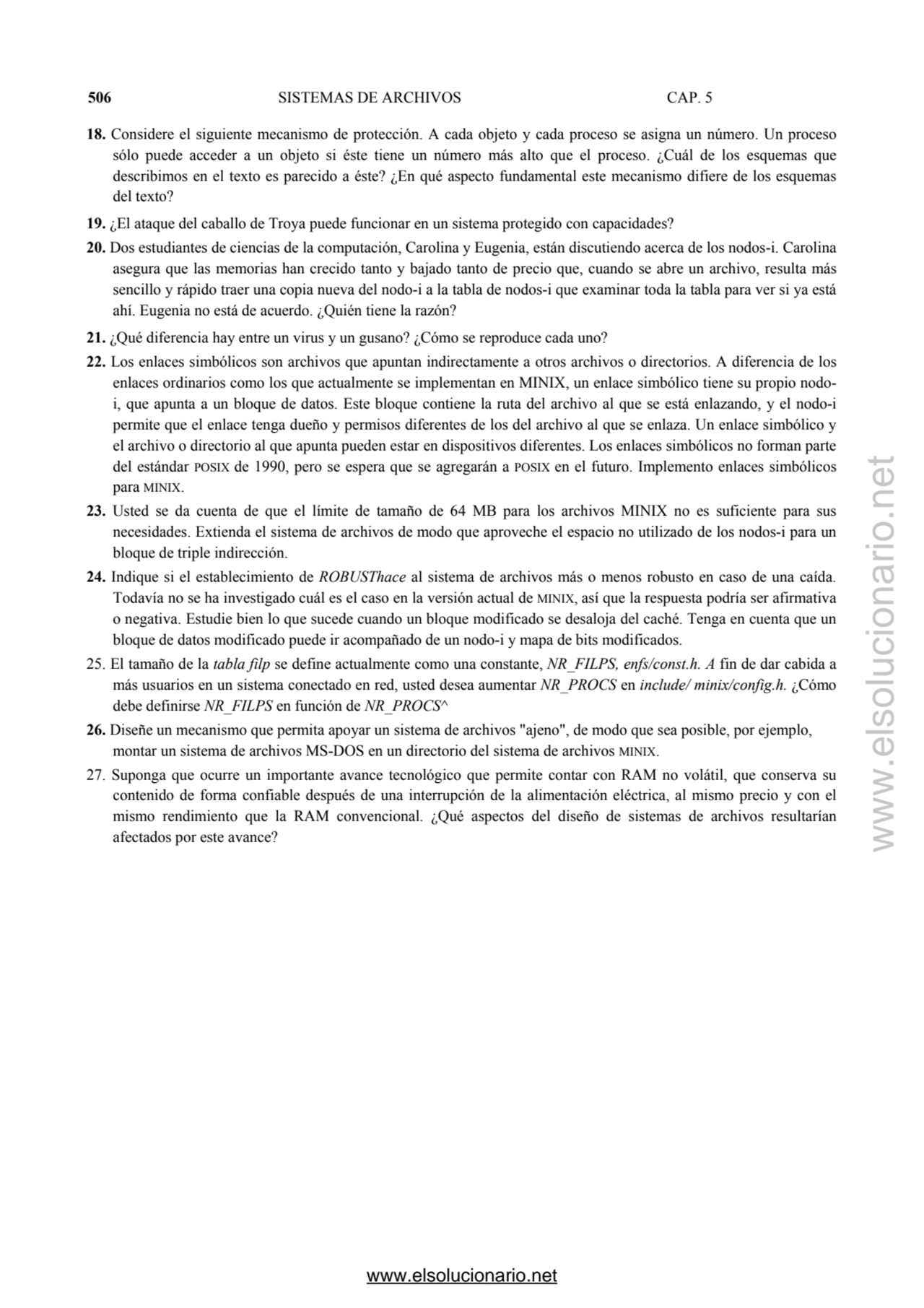 506 SISTEMAS DE ARCHIVOS CAP. 5 
18. Considere el siguiente mecanismo de protección. A cada objeto…