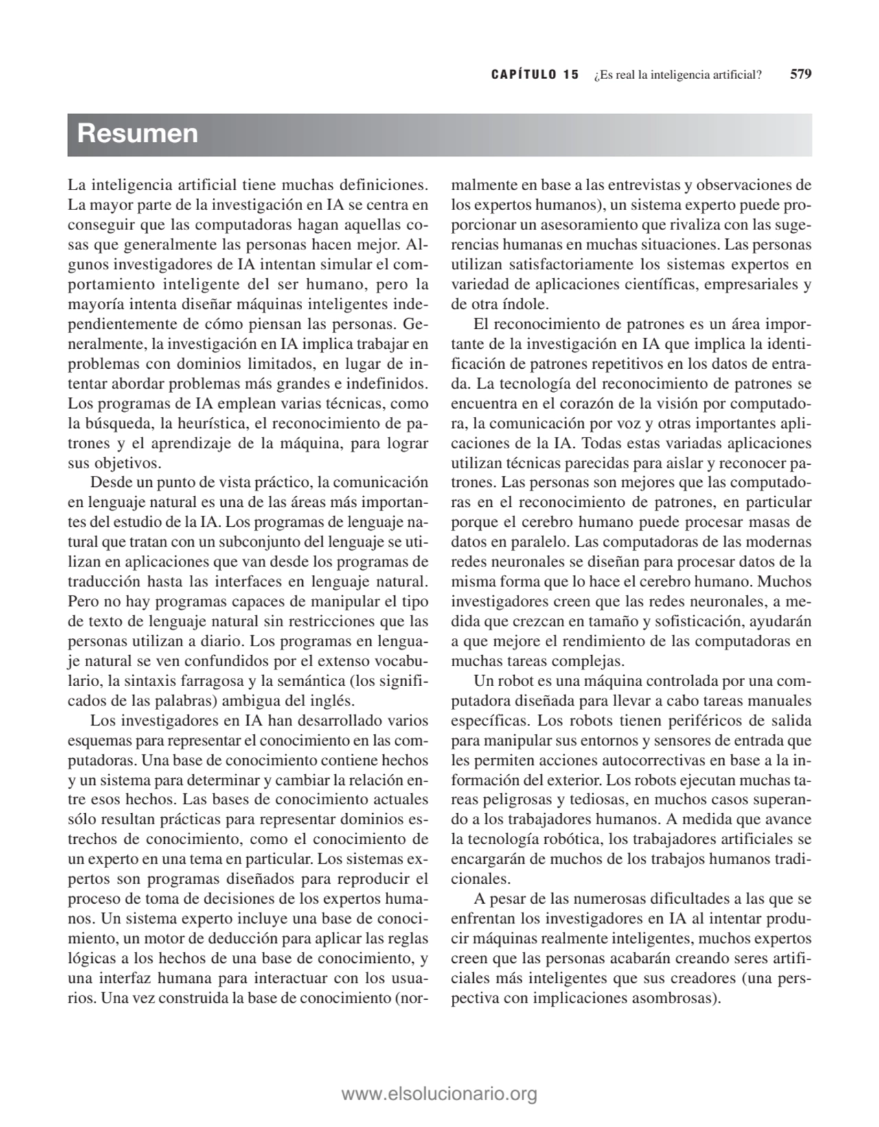 CAPÍTULO 15 ¿Es real la inteligencia artificial? 579
La inteligencia artificial tiene muchas defin…