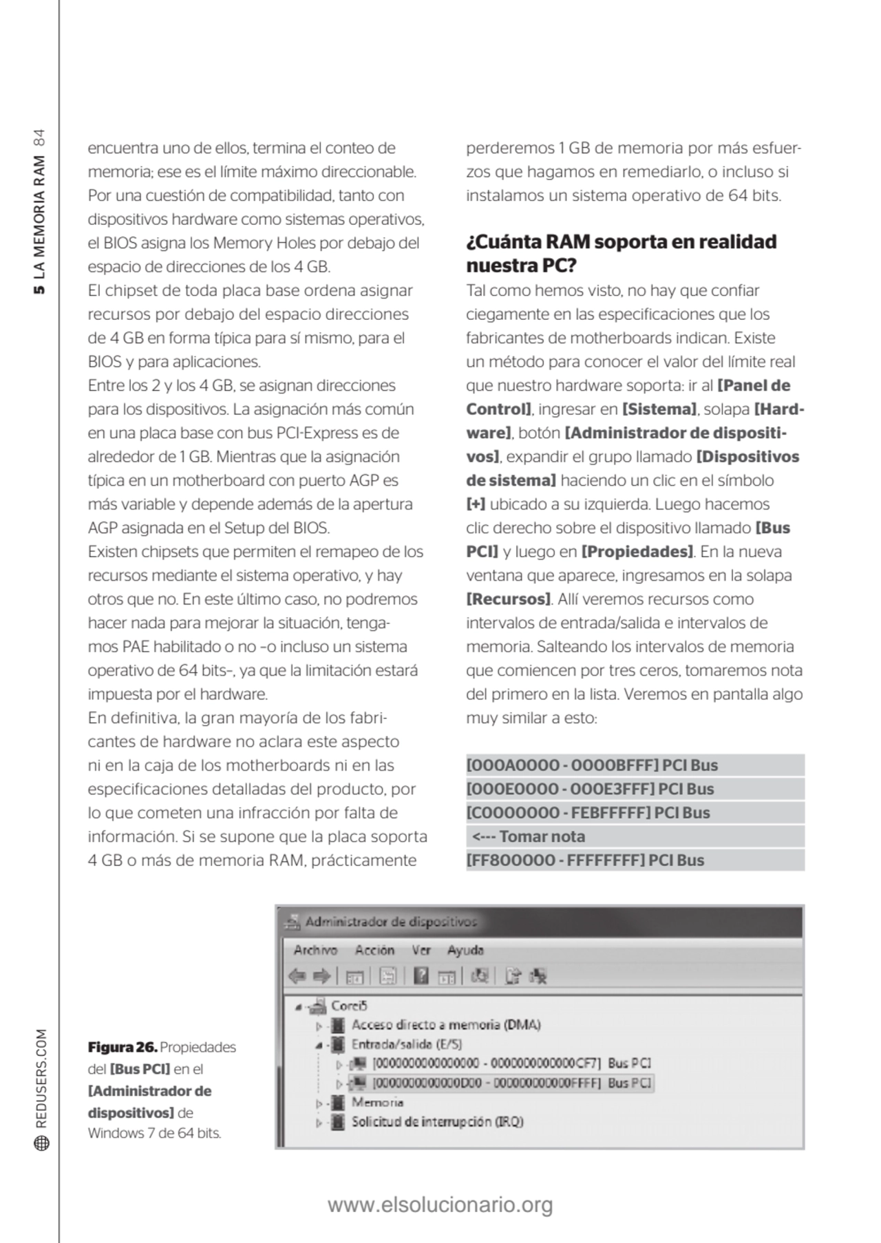 5 LA MEMORIA RAM 84
encuentra uno de ellos, termina el conteo de 
memoria; ese es el límite máxim…