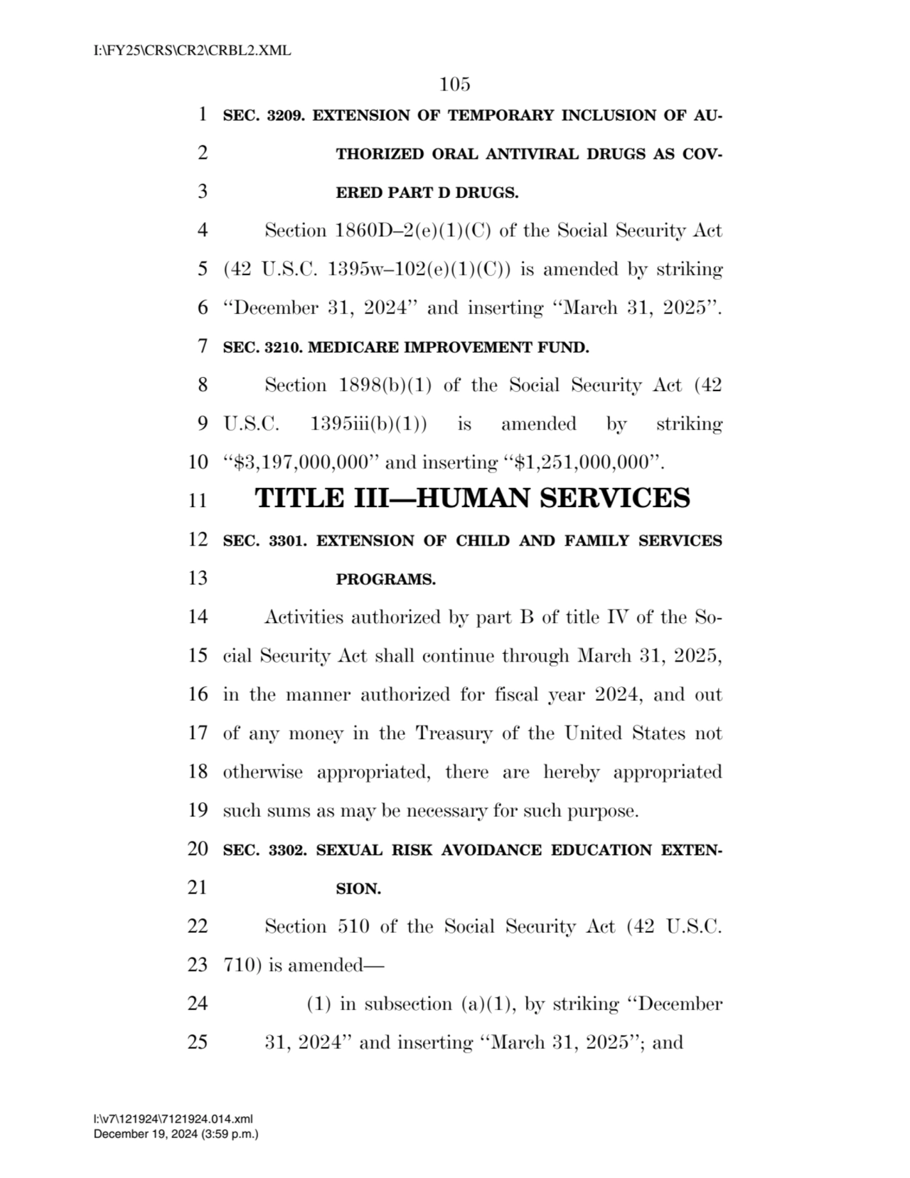 105 
1 SEC. 3209. EXTENSION OF TEMPORARY INCLUSION OF AU2 THORIZED ORAL ANTIVIRAL DRUGS AS COV3 …