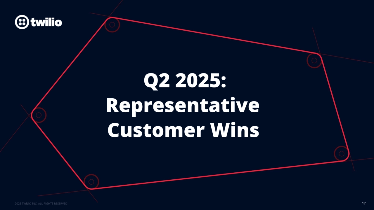 Q2 2025: 
Representative 
Customer Wins
17