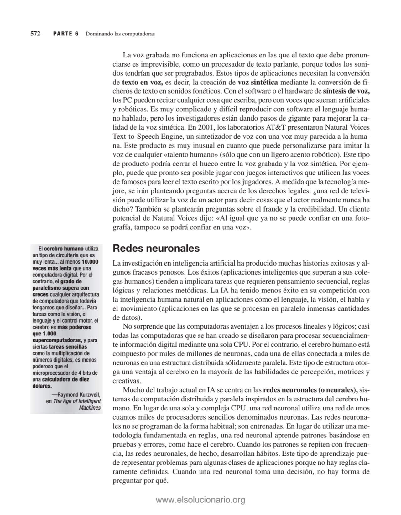 La voz grabada no funciona en aplicaciones en las que el texto que debe pronunciarse es imprevisib…