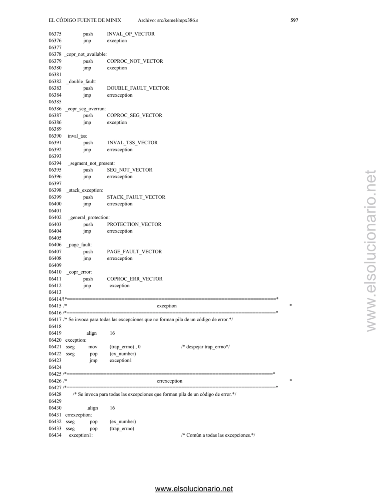 EL CÓDIGO FUENTE DE MINIX Archivo: src/kemel/mpx386.s 597 
06375 push INVAL_OP_VECTOR 
06376 jmp …