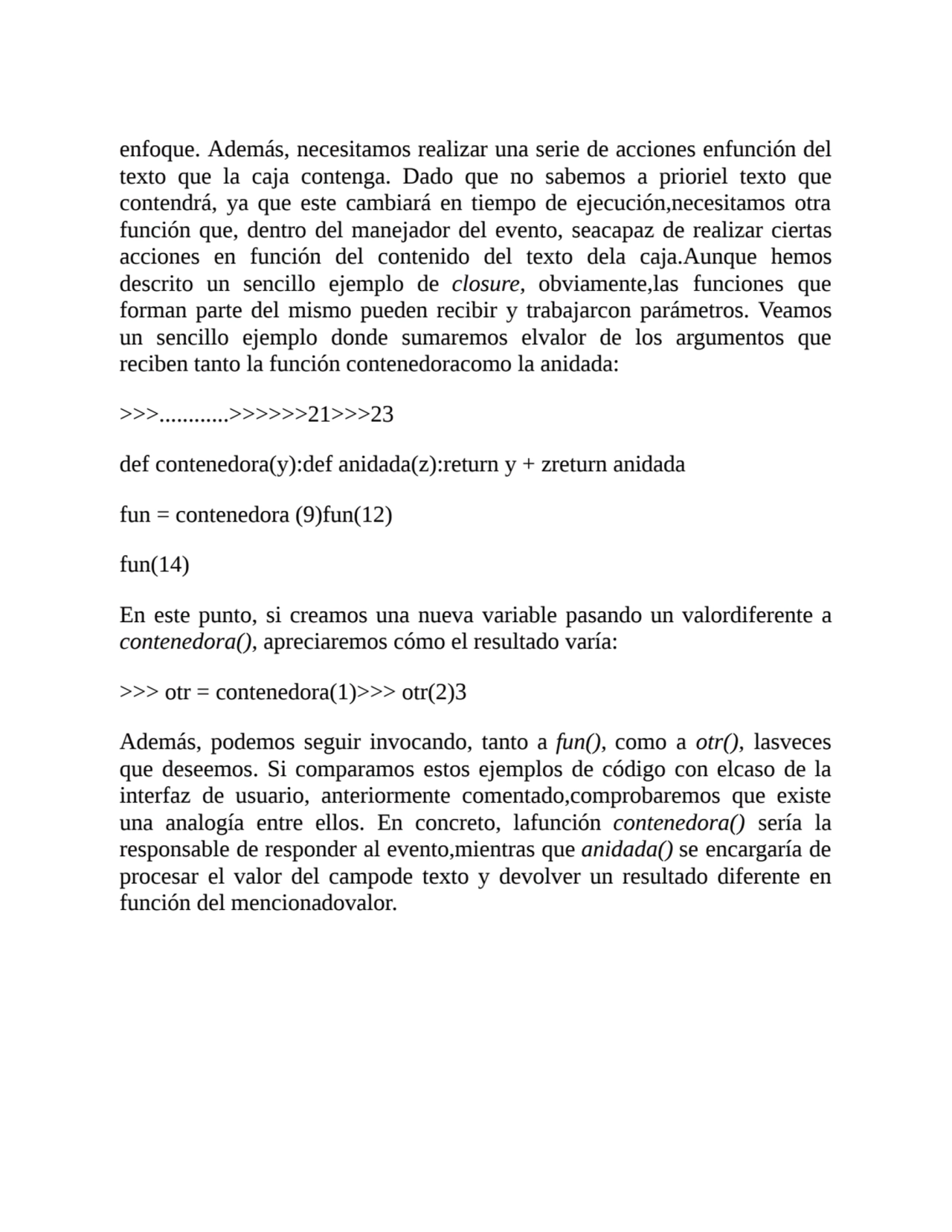 enfoque. Además, necesitamos realizar una serie de acciones enfunción del
texto que la caja conten…