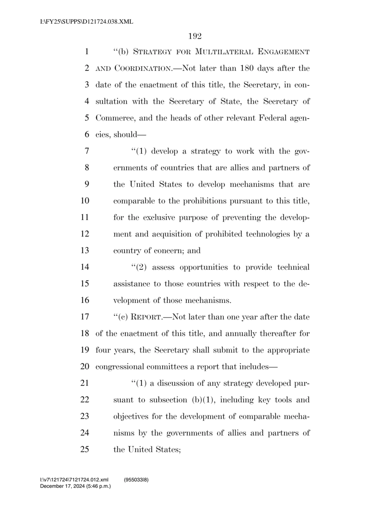 192 
1 ‘‘(b) STRATEGY FOR MULTILATERAL ENGAGEMENT
2 AND COORDINATION.—Not later than 180 days aft…