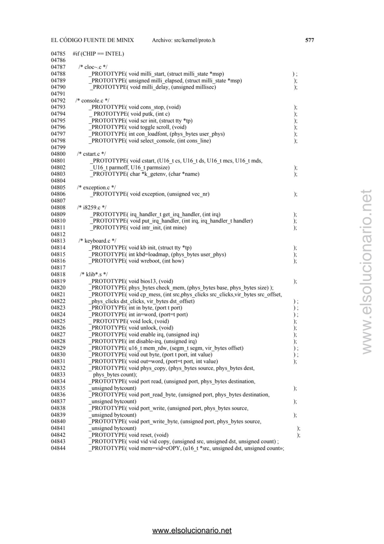 EL CÓDIGO FUENTE DE MINIX Archivo: src/kernel/proto.h 577 
04785 #if (CHIP == INTEL) 
04786 
047…