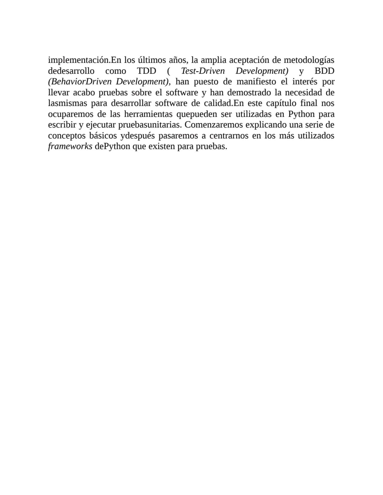 implementación.En los últimos años, la amplia aceptación de metodologías
dedesarrollo como TDD ( T…