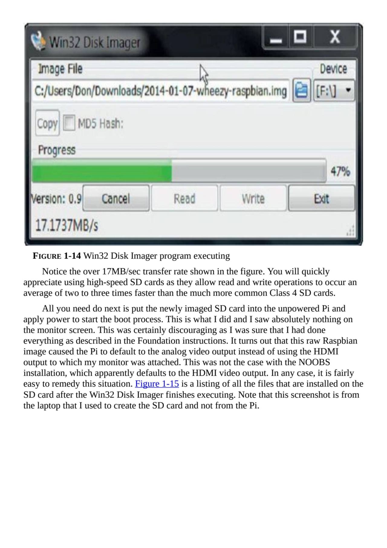 FIGURE 1-14 Win32 Disk Imager program executing
Notice the over 17MB/sec transfer rate shown in th…