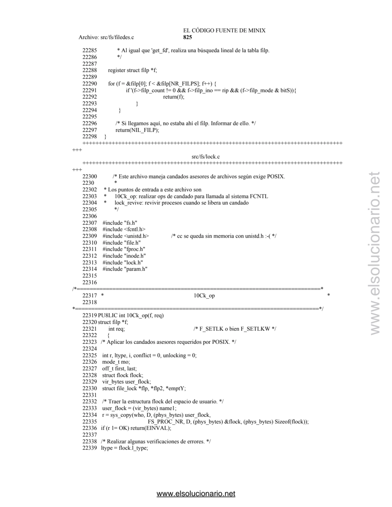  EL CÓDIGO FUENTE DE MINIX
 Archivo: src/fs/filedes.c 825 
22285 * Al igual que 'get_fd', realiza…