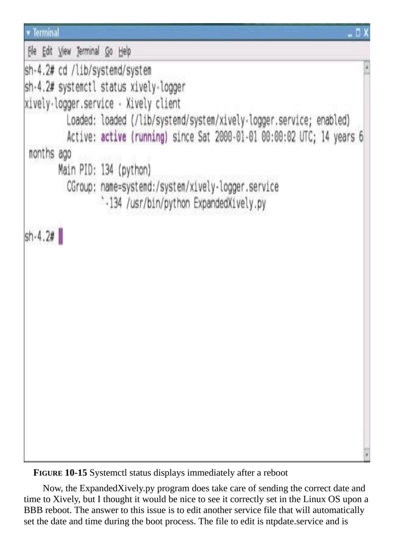 FIGURE 10-15 Systemctl status displays immediately after a reboot
Now, the ExpandedXively.py progr…