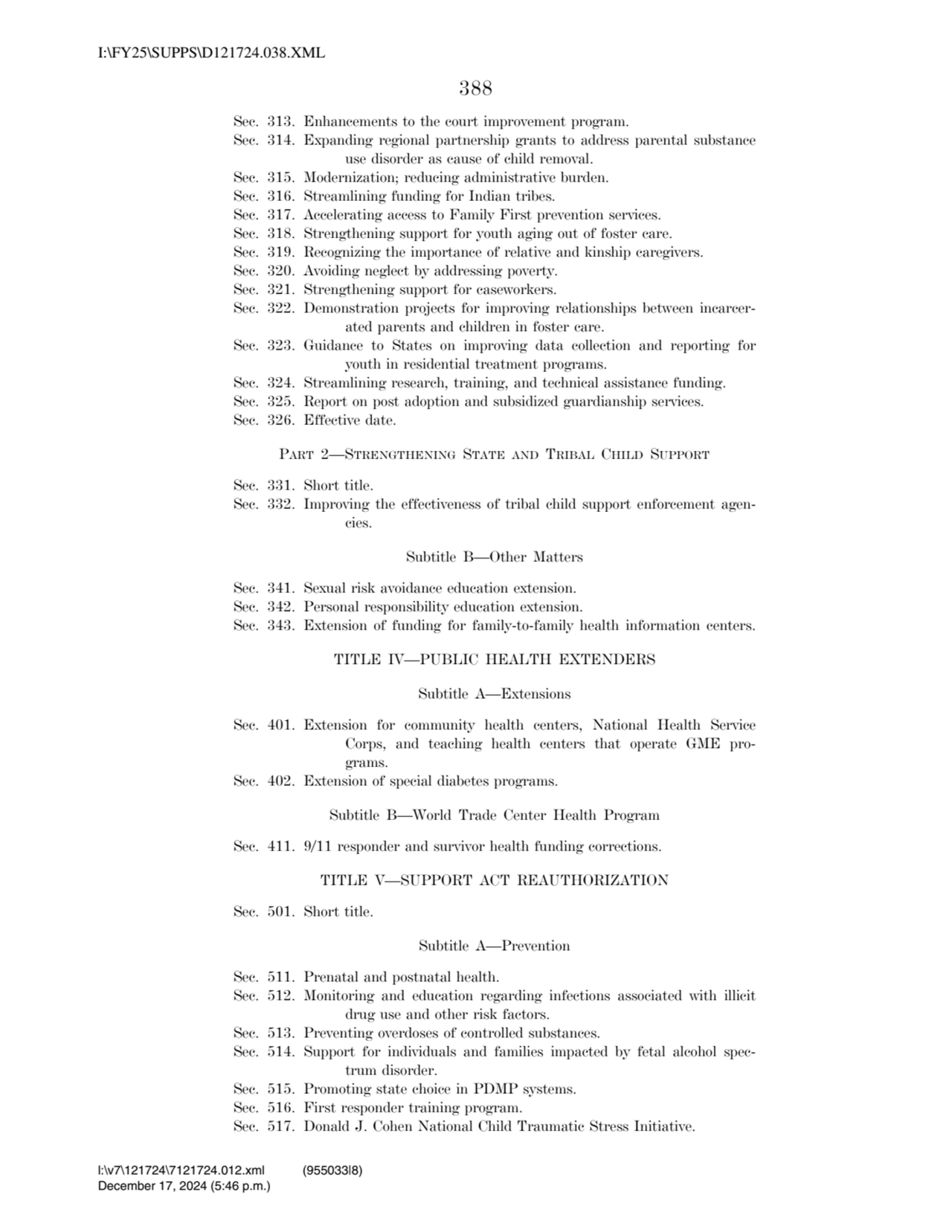 388 
Sec. 313. Enhancements to the court improvement program. 
Sec. 314. Expanding regional partn…