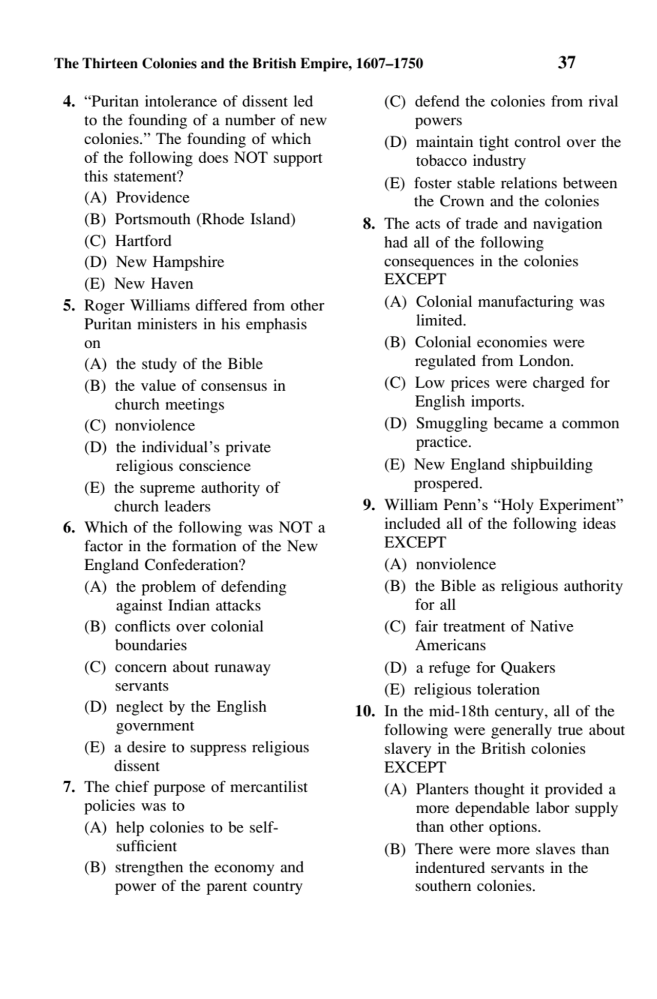 The Thirteen Colonies and the British Empire, 1607–1750 37
4. “Puritan intolerance of dissent led
…