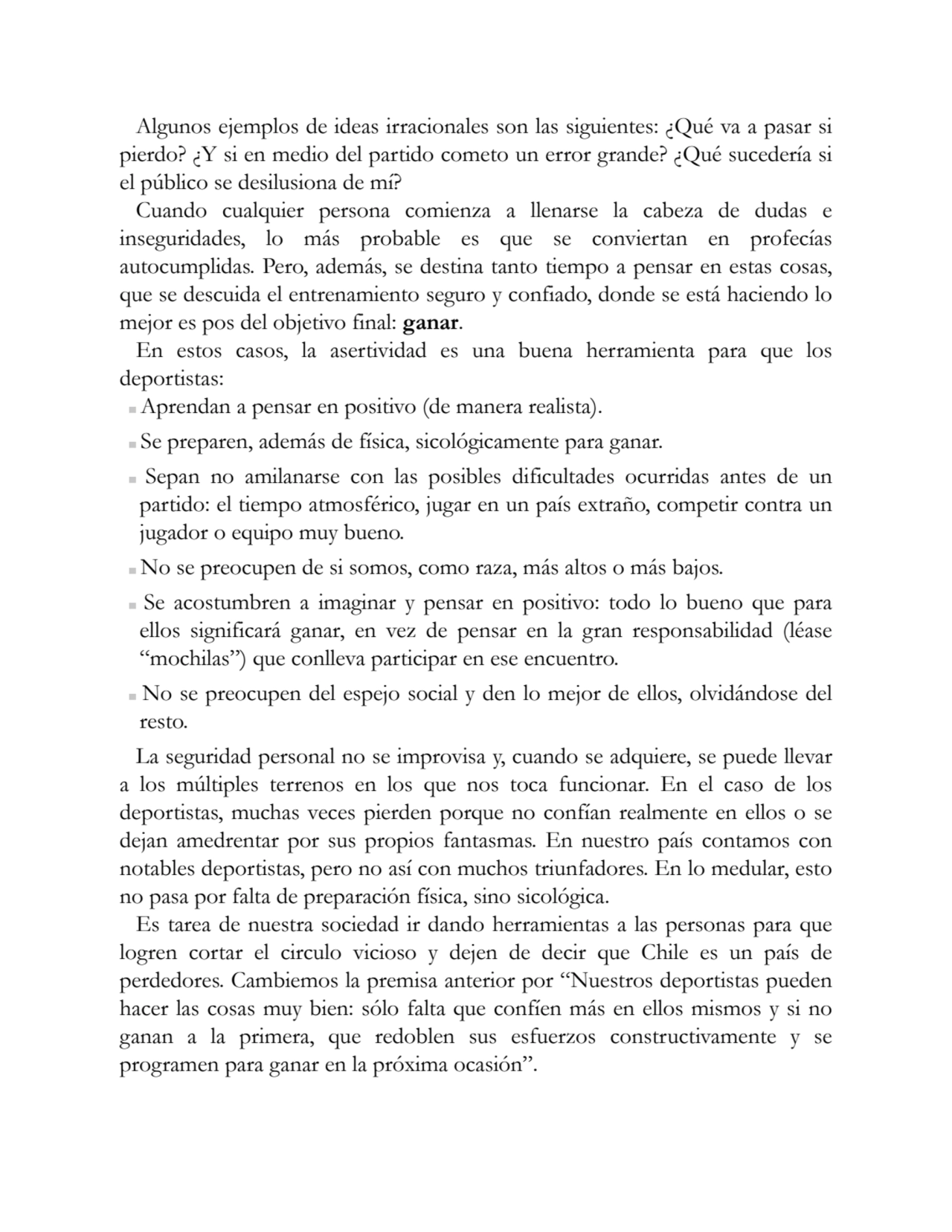 Algunos ejemplos de ideas irracionales son las siguientes: ¿Qué va a pasar si
pierdo? ¿Y si en med…