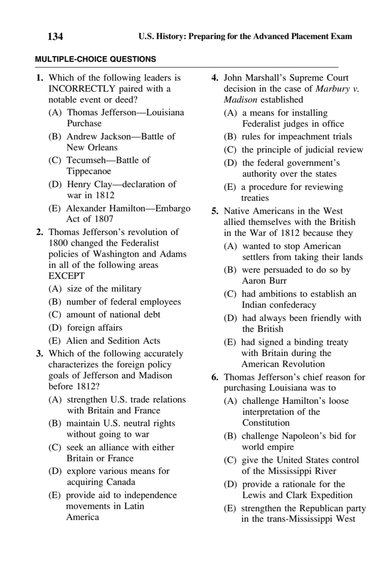 134 U.S. History: Preparing for the Advanced Placement Exam
MULTIPLE-CHOICE QUESTIONS
1. Which of…