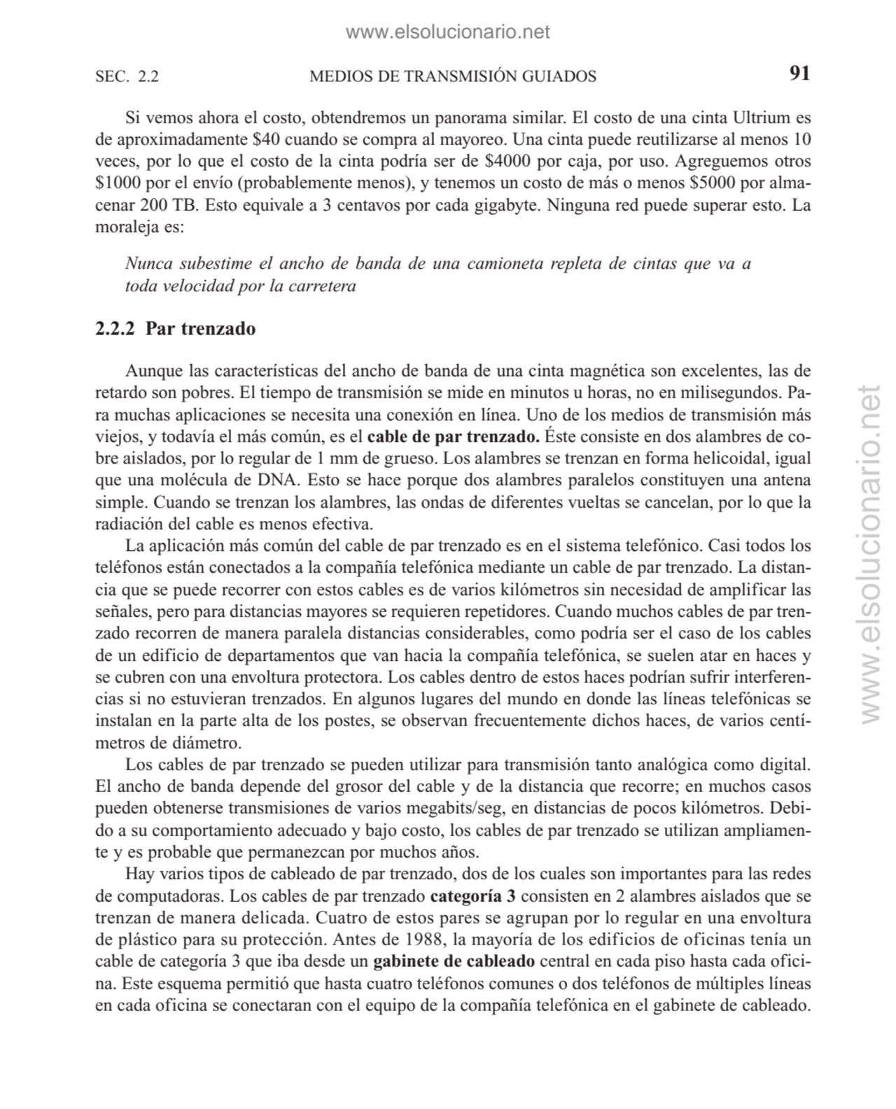 Si vemos ahora el costo, obtendremos un panorama similar. El costo de una cinta Ultrium es
de apro…
