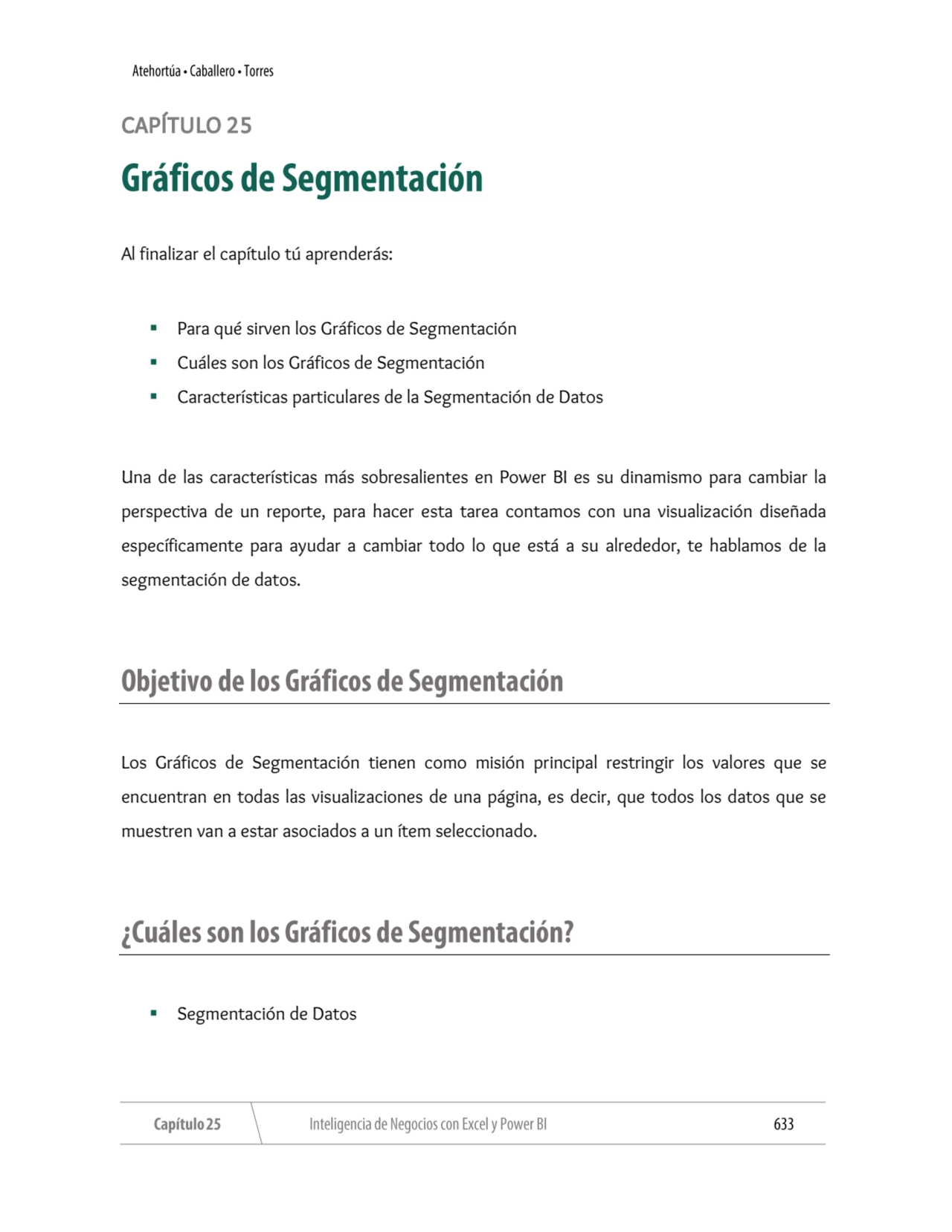 CAPÍTULO 25 
Al finalizar el capítulo tú aprenderás:
▪ Para qué sirven los Gráficos de Segmentaci…