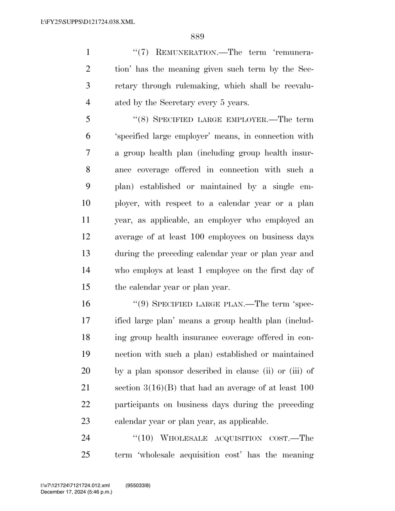 889 
1 ‘‘(7) REMUNERATION.—The term ‘remunera2 tion’ has the meaning given such term by the Sec3…