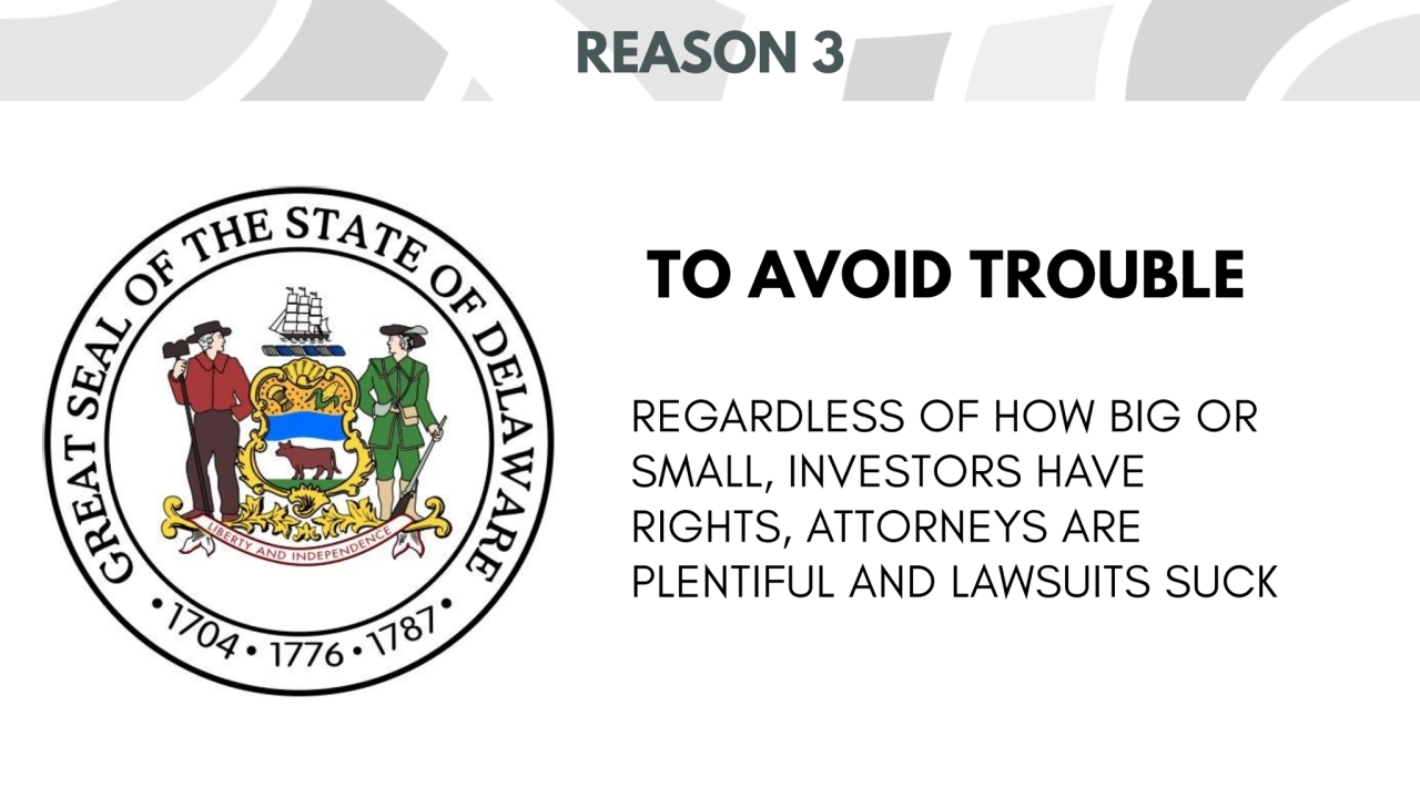 TO AVOID TROUBLE 
REGARDLESS OF HOW BIG OR 
SMALL, INVESTORS HAVE 
RIGHTS, ATTORNEYS ARE 
PLENT…