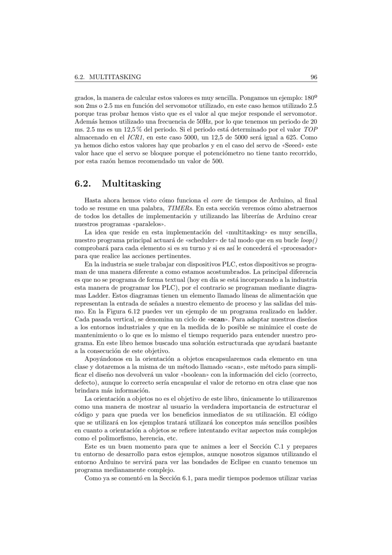 6.2. MULTITASKING 96
grados, la manera de calcular estos valores es muy sencilla. Pongamos un ejem…