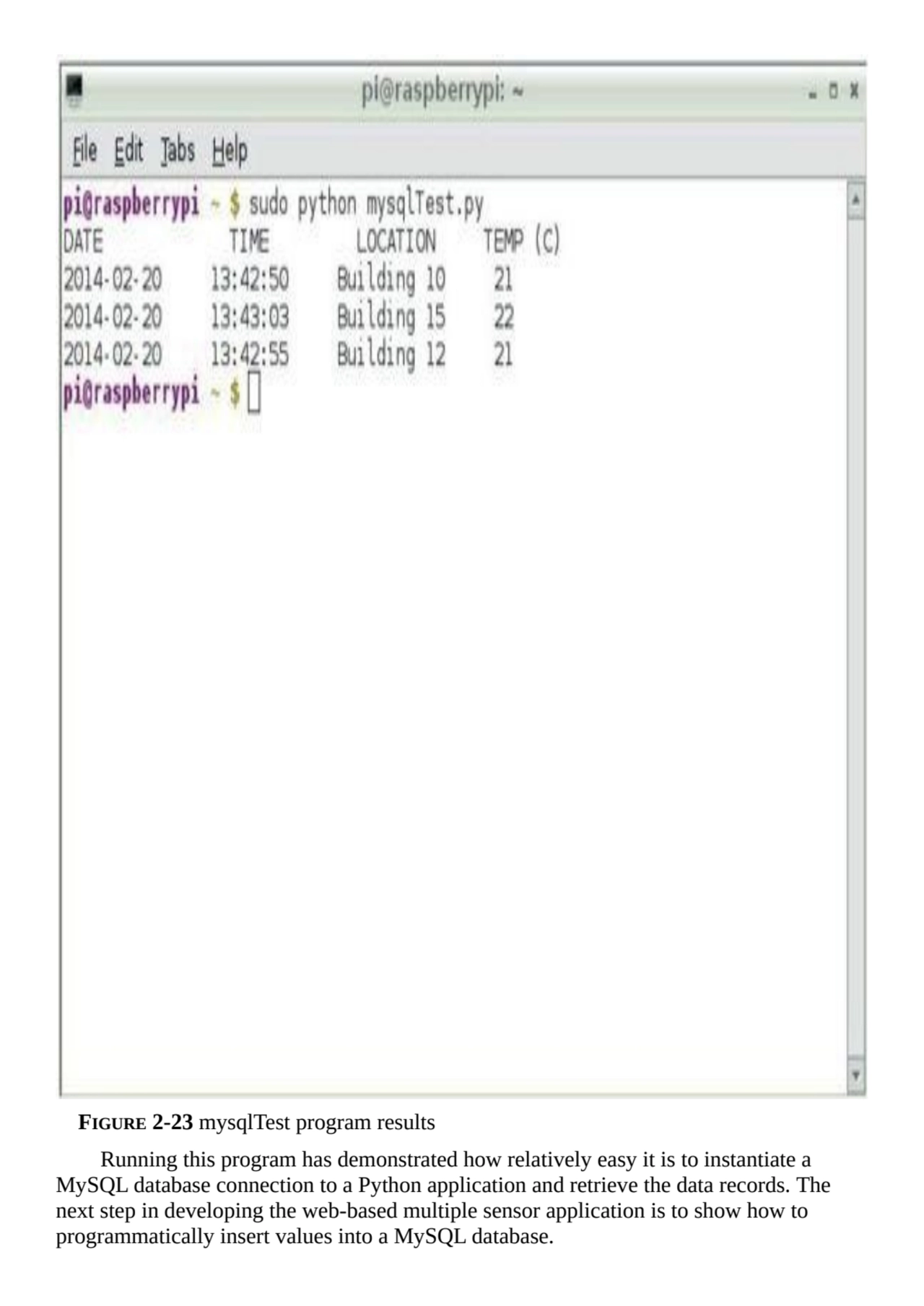 FIGURE 2-23 mysqlTest program results
Running this program has demonstrated how relatively easy it…