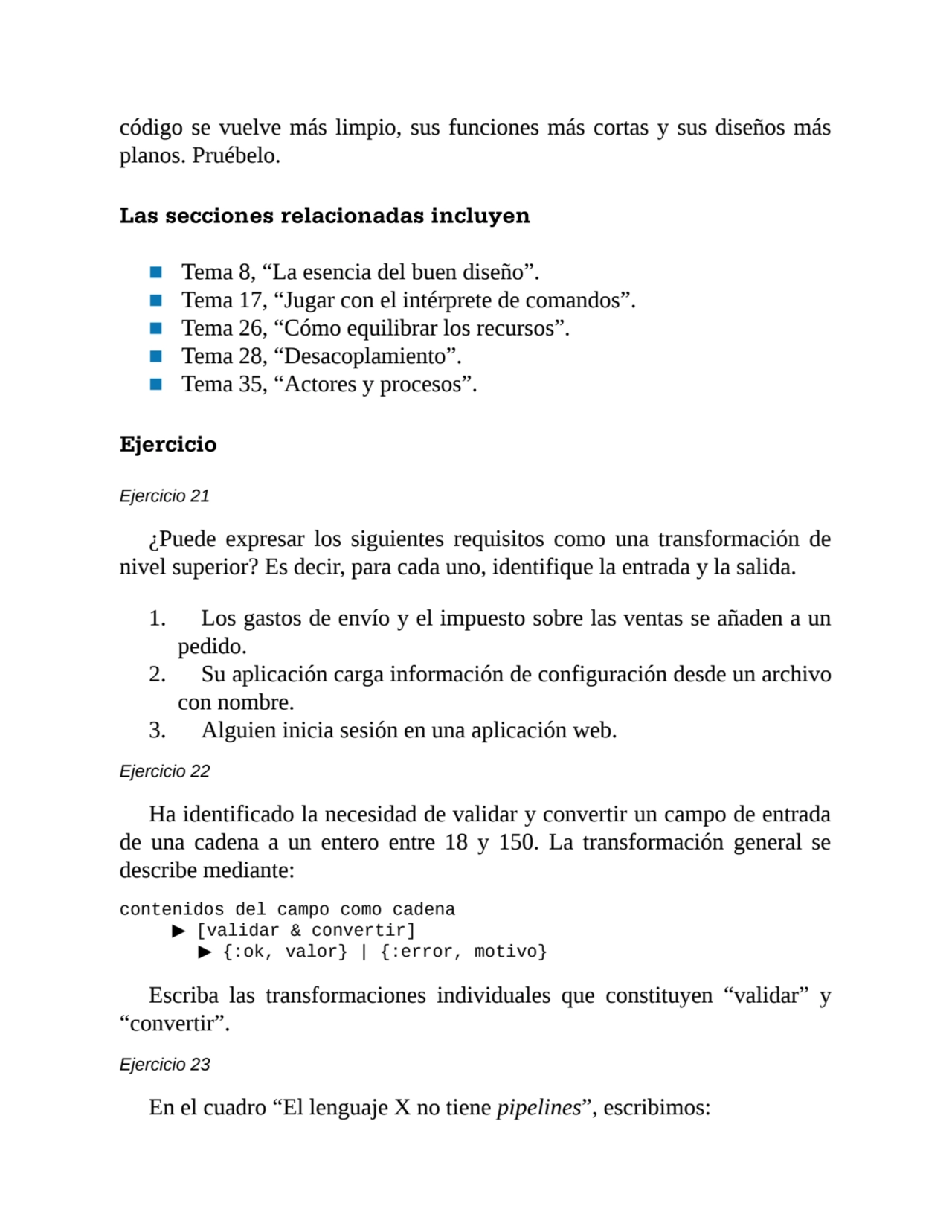 código se vuelve más limpio, sus funciones más cortas y sus diseños más
planos. Pruébelo.
Las sec…