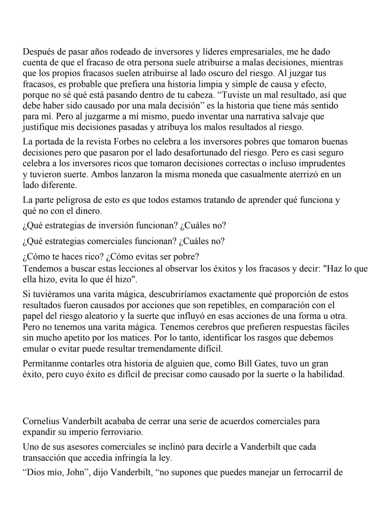 Después de pasar años rodeado de inversores y líderes empresariales, me he dado 
cuenta de que el …