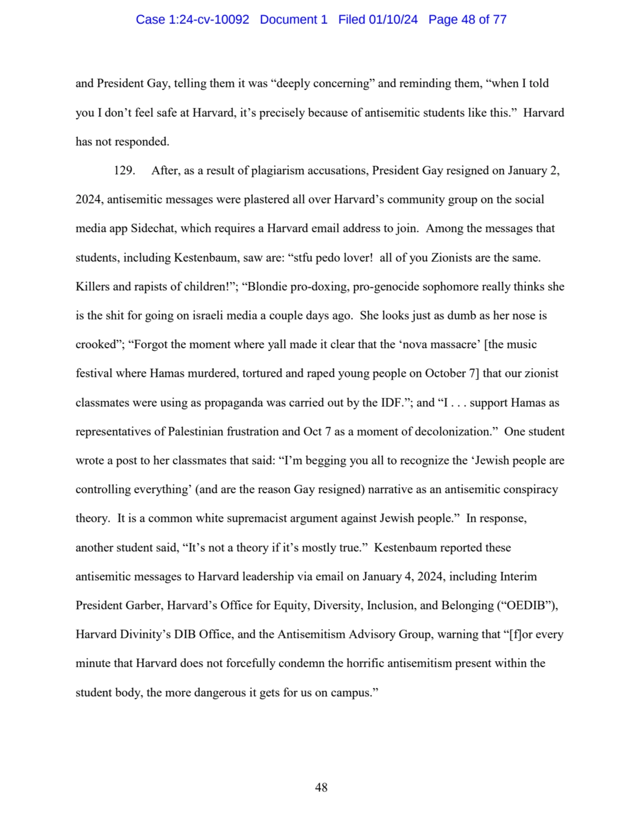 48 
and President Gay, telling them it was “deeply concerning” and reminding them, “when I told 
…