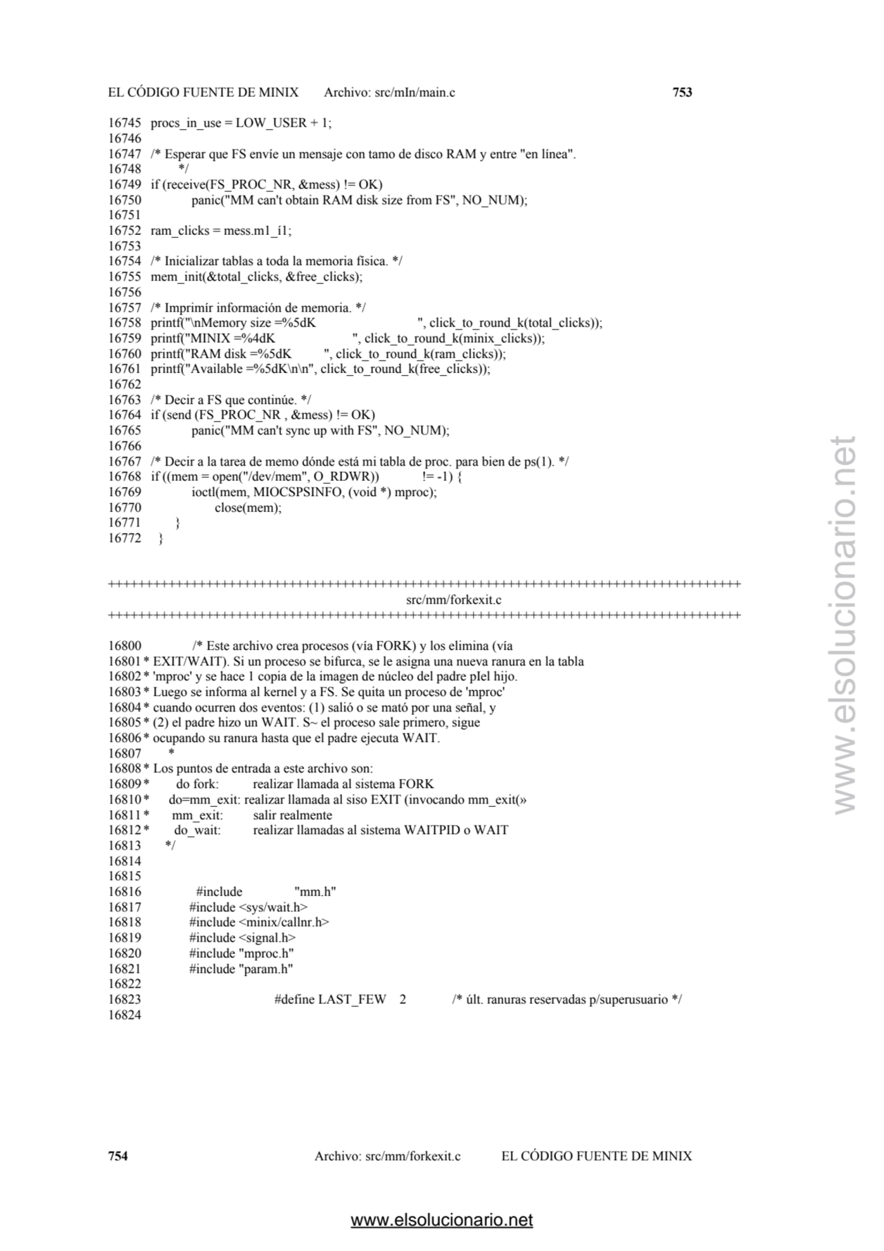 EL CÓDIGO FUENTE DE MINIX Archivo: src/mIn/main.c 753 
16745 procs_in_use = LOW_USER + 1; 
16746 …