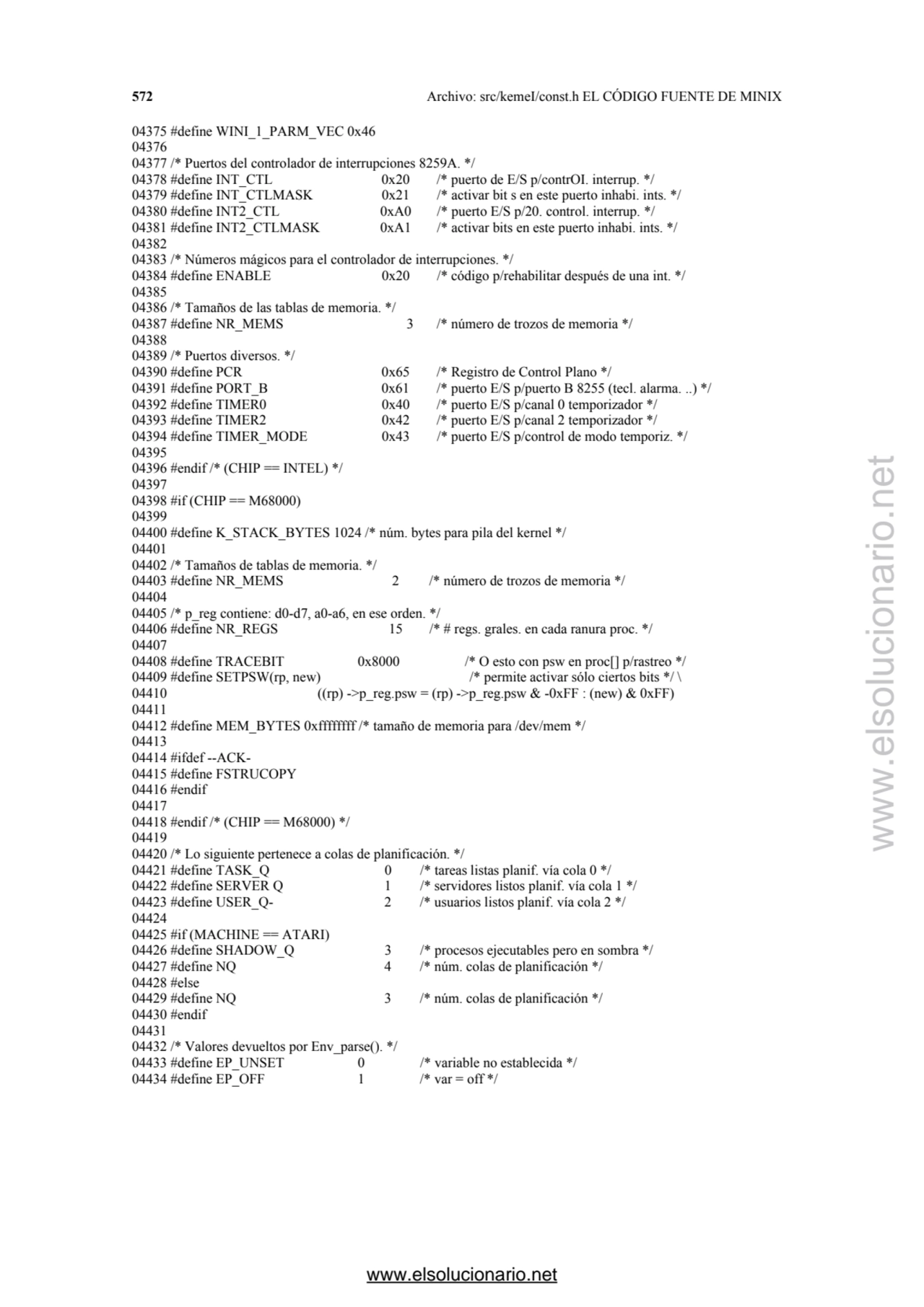 572 Archivo: src/kemeI/const.h EL CÓDIGO FUENTE DE MINIX 
04375 #define WINI_1_PARM_VEC 0x46 
043…