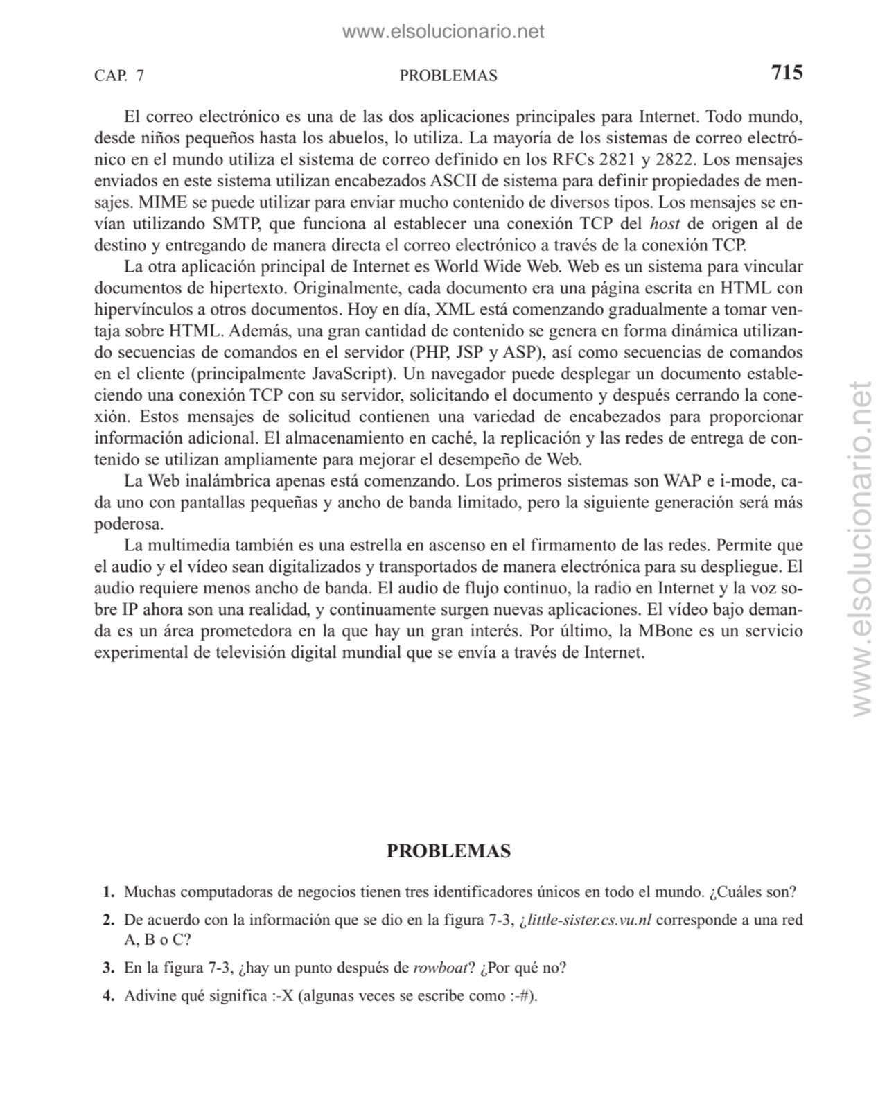 PROBLEMAS
El correo electrónico es una de las dos aplicaciones principales para Internet. Todo mun…