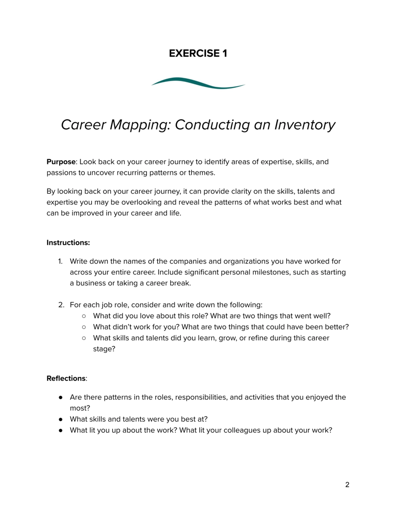 EXERCISE 1
Career Mapping: Conducting an Inventory
Purpose: Look back on your career journey to i…