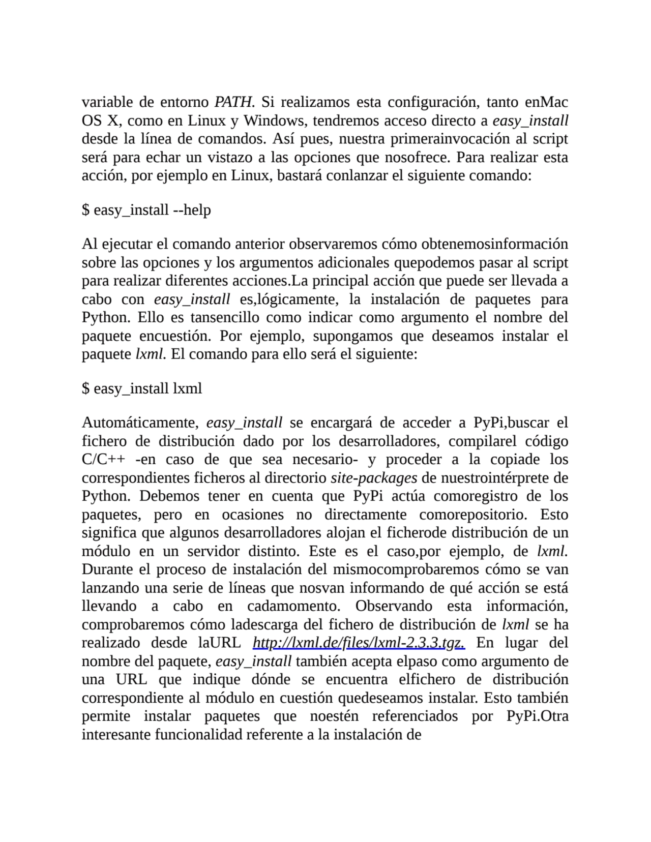 variable de entorno PATH. Si realizamos esta configuración, tanto enMac
OS X, como en Linux y Wind…