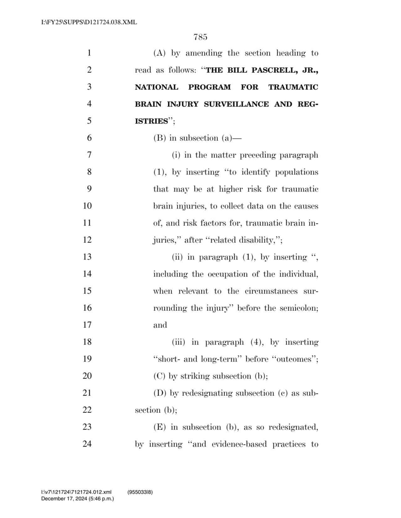 785 
1 (A) by amending the section heading to 
2 read as follows: ‘‘THE BILL PASCRELL, JR., 
3 N…