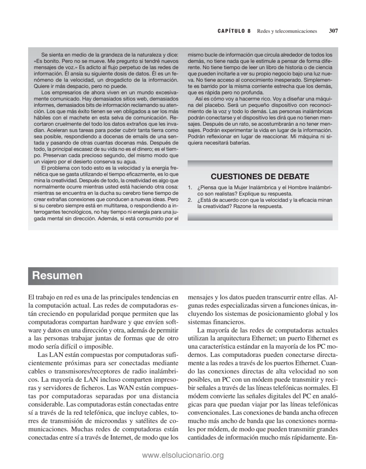 CAPÍTULO 8 Redes y telecomunicaciones 307
mismo bucle de información que circula alrededor de todo…