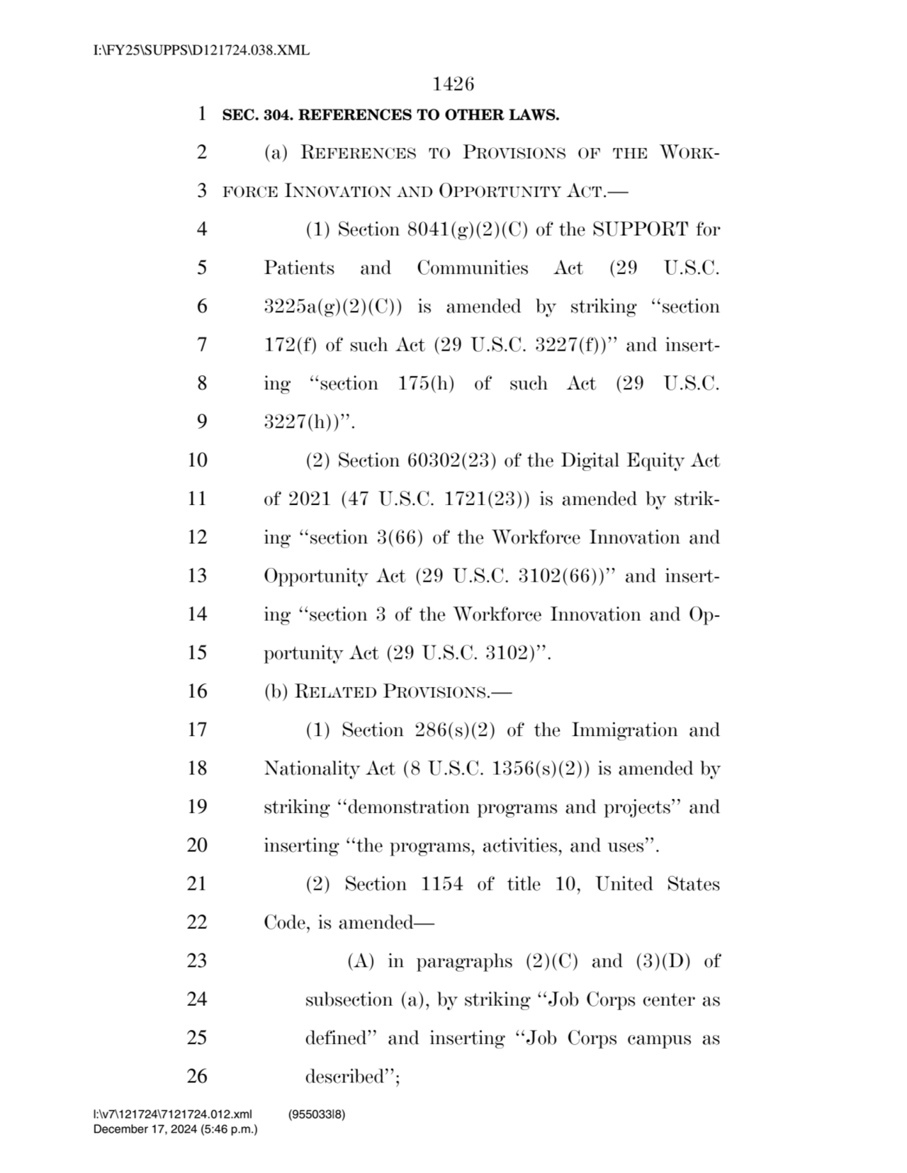 1426 
1 SEC. 304. REFERENCES TO OTHER LAWS. 
2 (a) REFERENCES TO PROVISIONS OF THE WORK3 FORCE I…