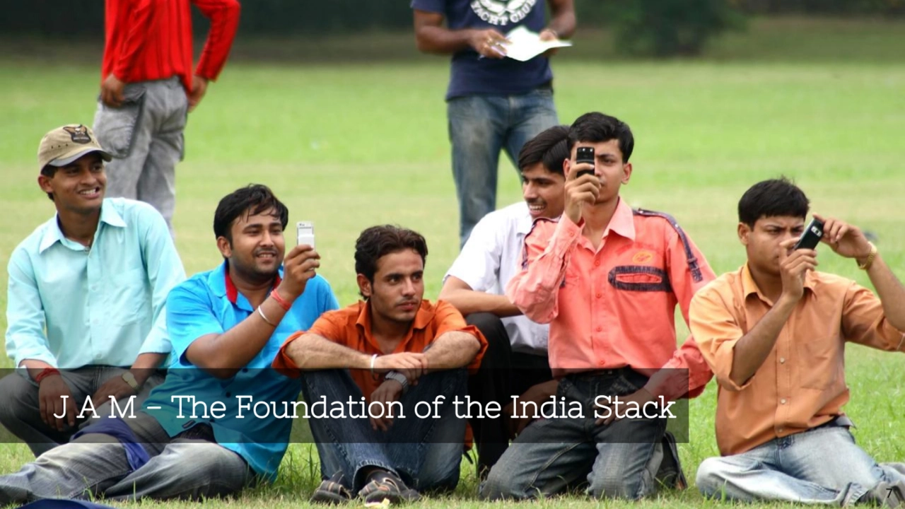 J A M - The Foundation of the India Stack
7