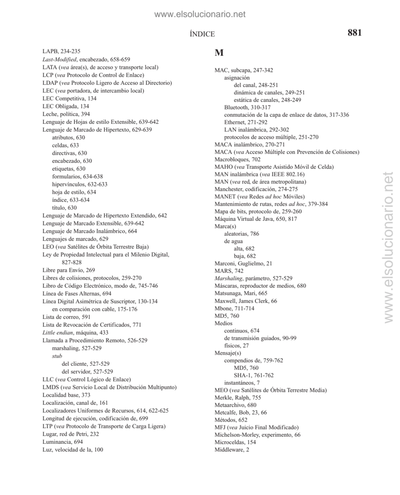 ÍNDICE
LAPB, 234-235
Last-Modified, encabezado, 658-659
LATA (vea área(s), de acceso y transport…
