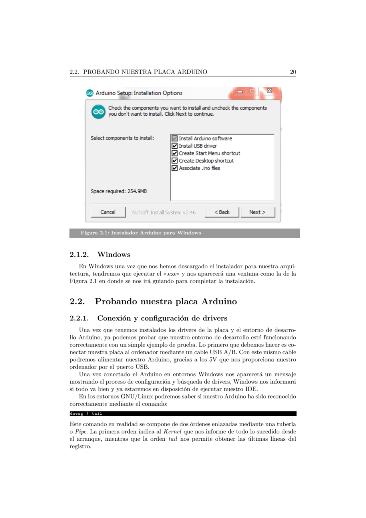 2.2. PROBANDO NUESTRA PLACA ARDUINO 20
Figura 2.1: Instalador Arduino para Windows
2.1.2. Windows…