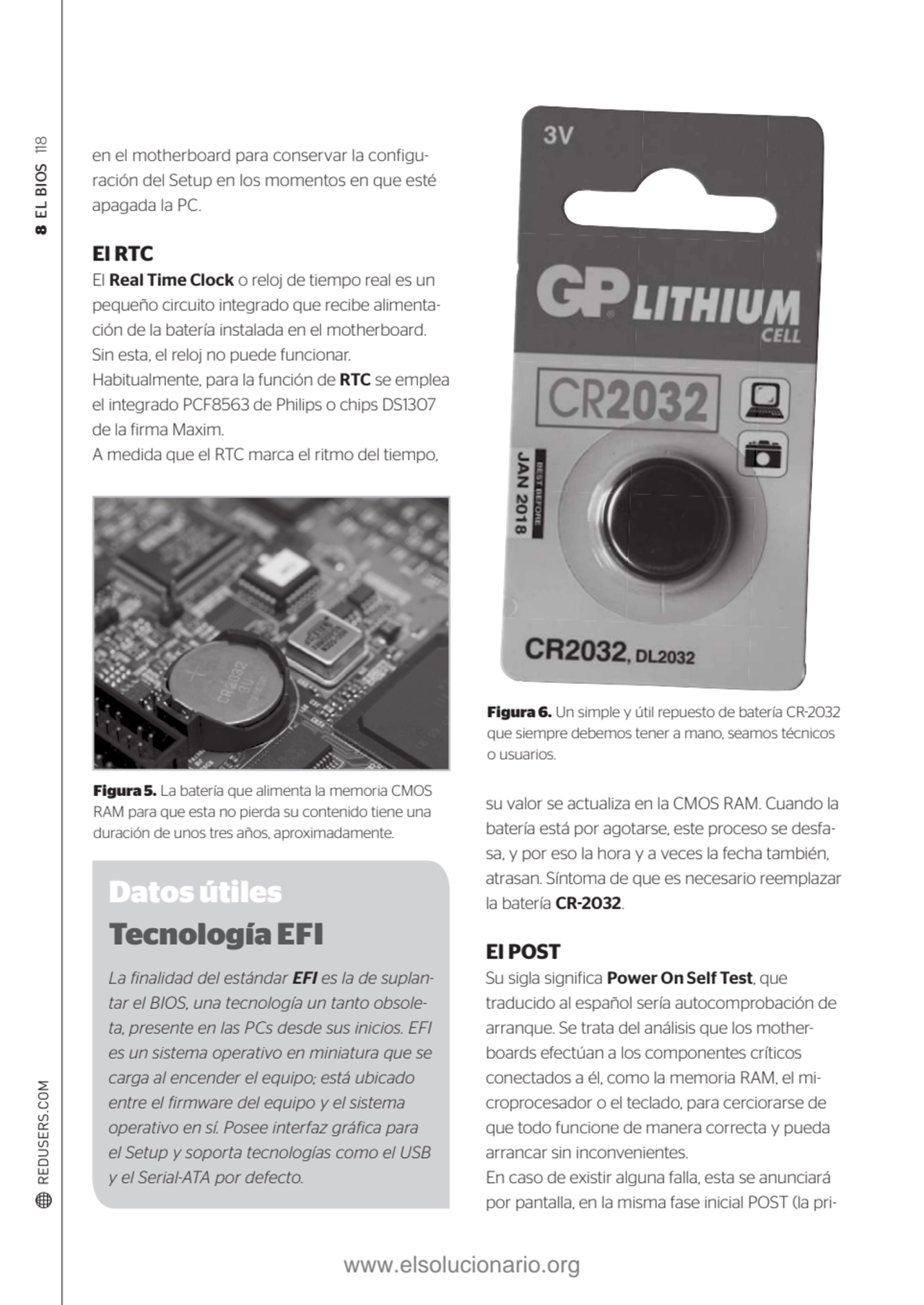 8 EL BIOS 118
en el motherboard para conservar la configuración del Setup en los momentos en que …