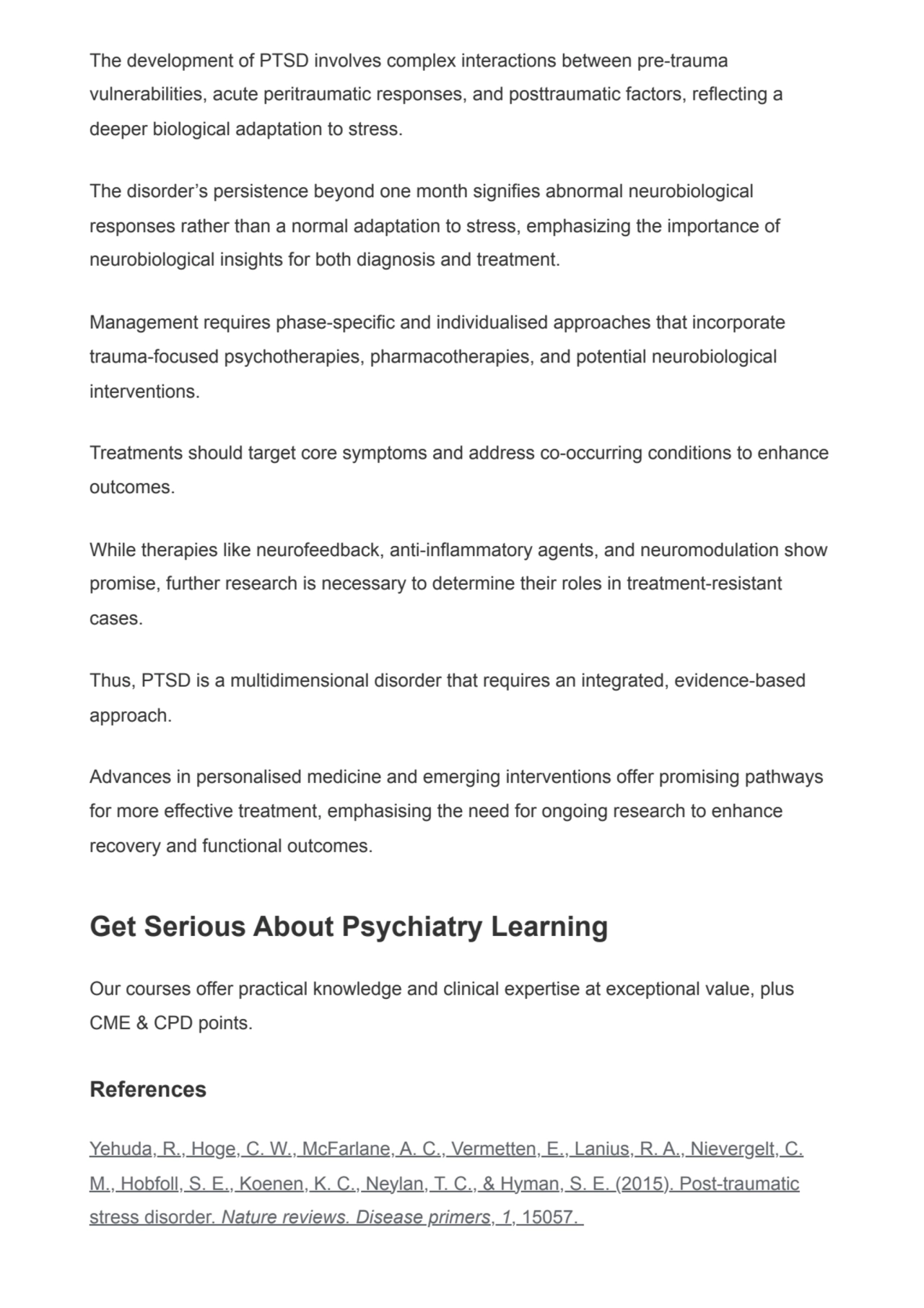 The development of PTSD involves complex interactions between pre-trauma
vulnerabilities, acute pe…