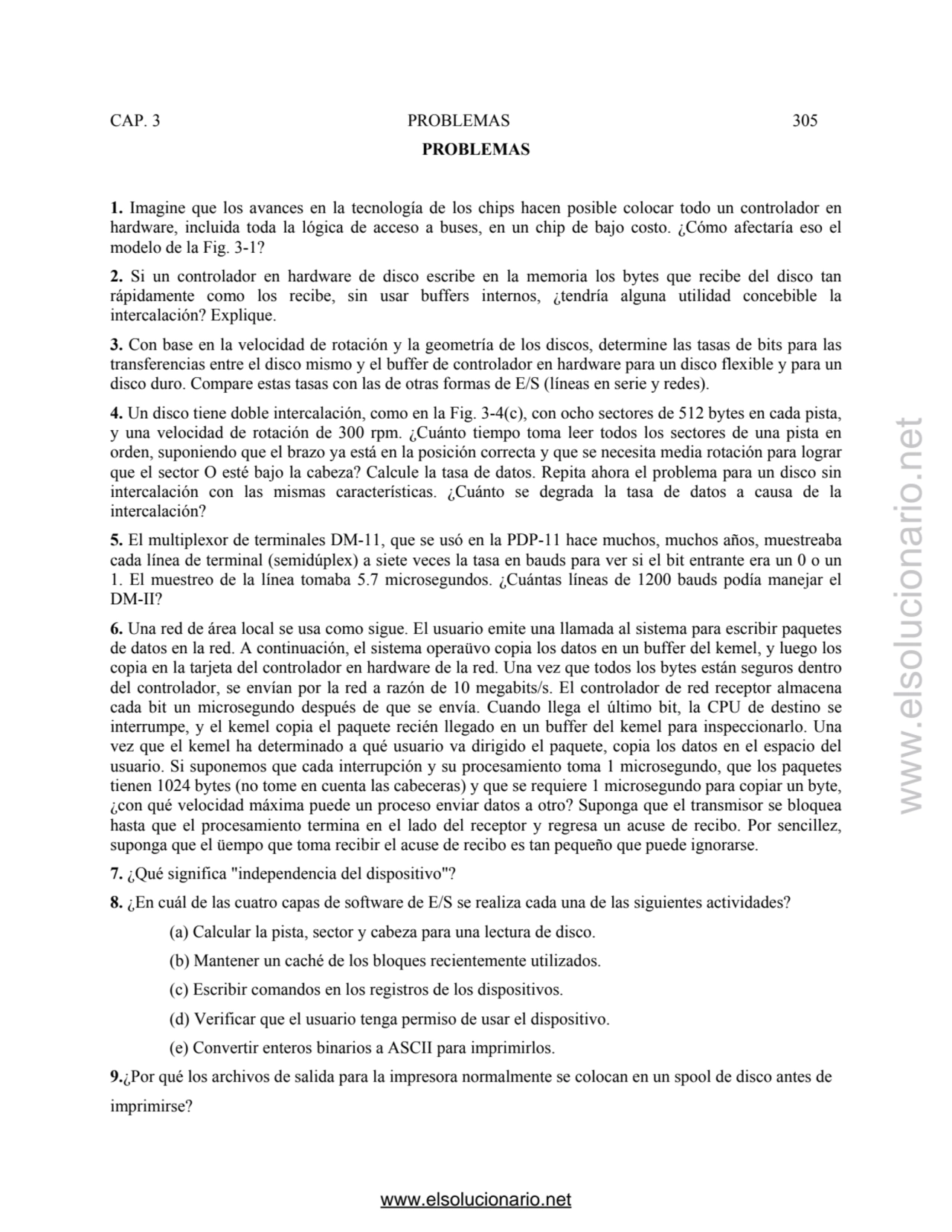 CAP. 3 PROBLEMAS 305 
PROBLEMAS 
1. Imagine que los avances en la tecnología de los chips hacen p…