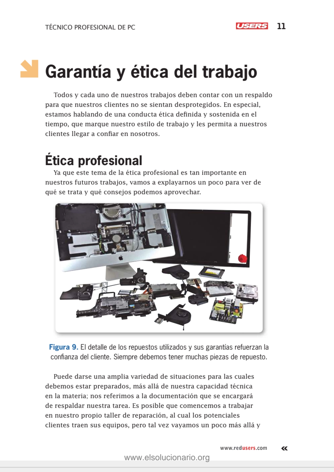 TÉCNICO PROFESIONAL DE PC 11
www.redusers.com
Garantía y ética del trabajo
Todos y cada uno de n…