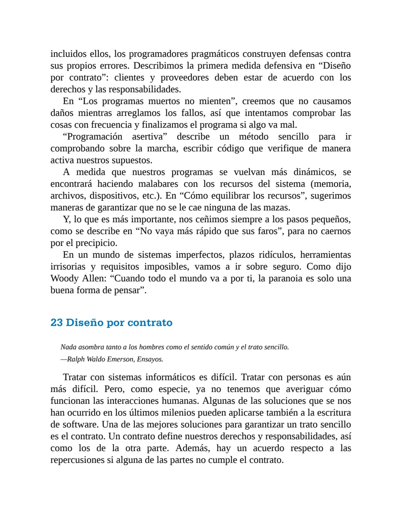 incluidos ellos, los programadores pragmáticos construyen defensas contra
sus propios errores. Des…