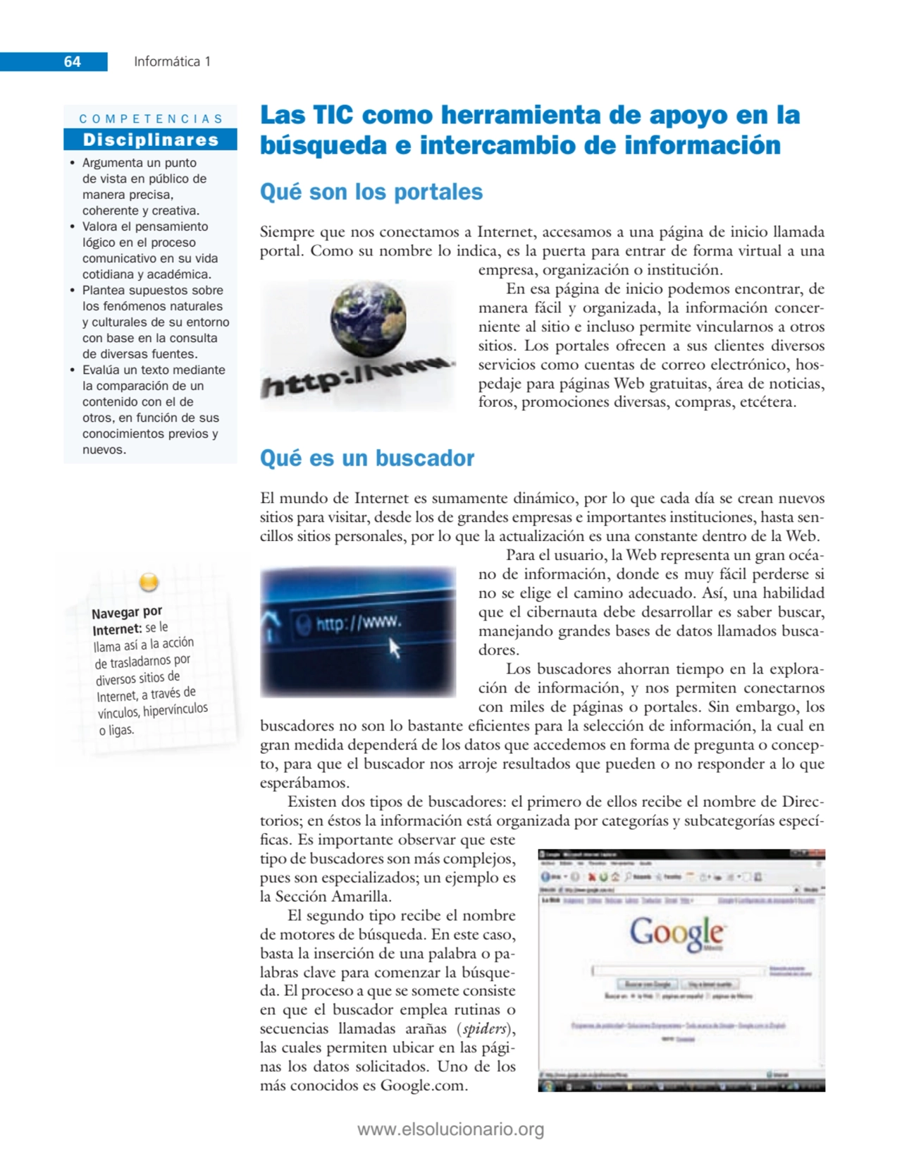 64 Informática 1
Las TIC como herramienta de apoyo en la 
búsqueda e intercambio de información
…