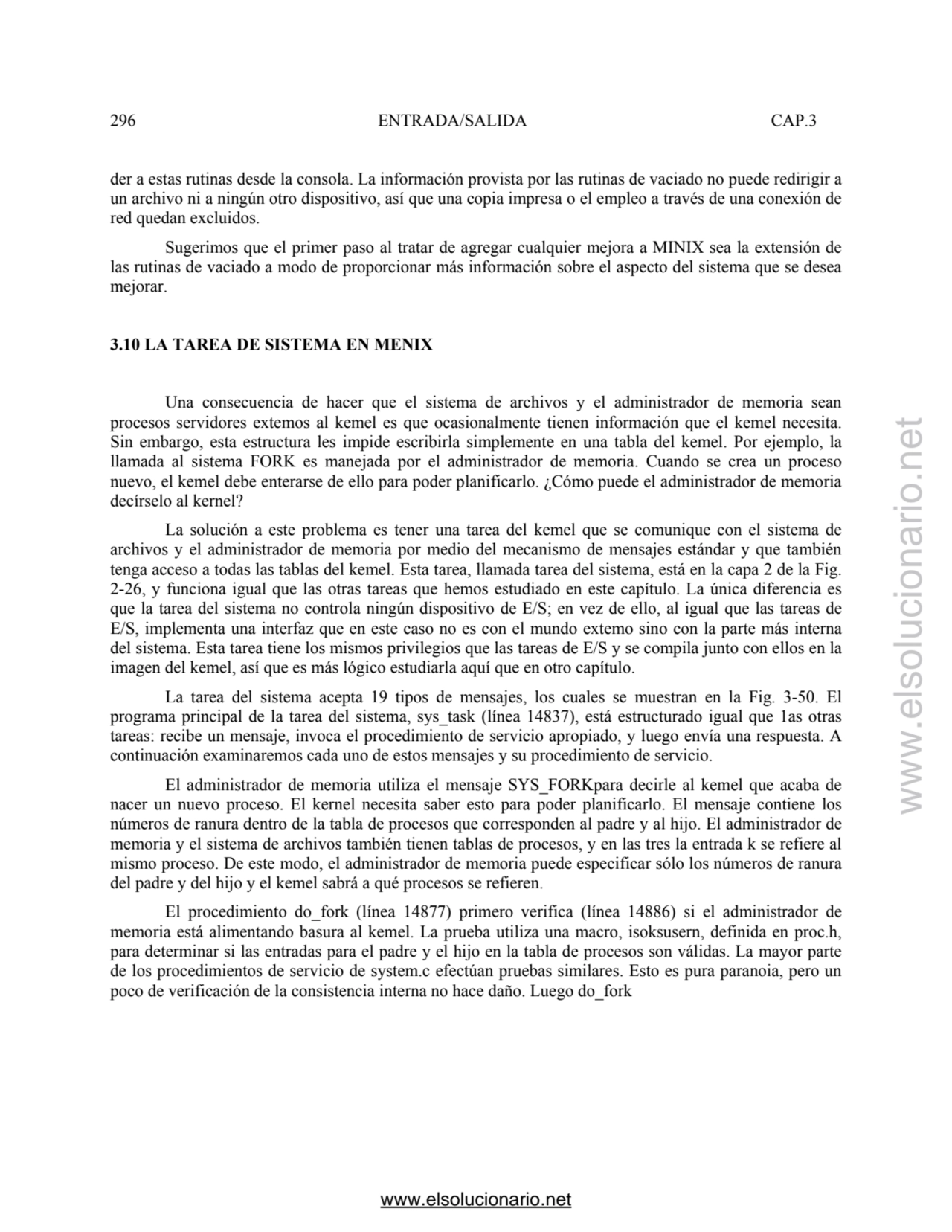 296 ENTRADA/SALIDA CAP.3 
der a estas rutinas desde la consola. La información provista por las ru…