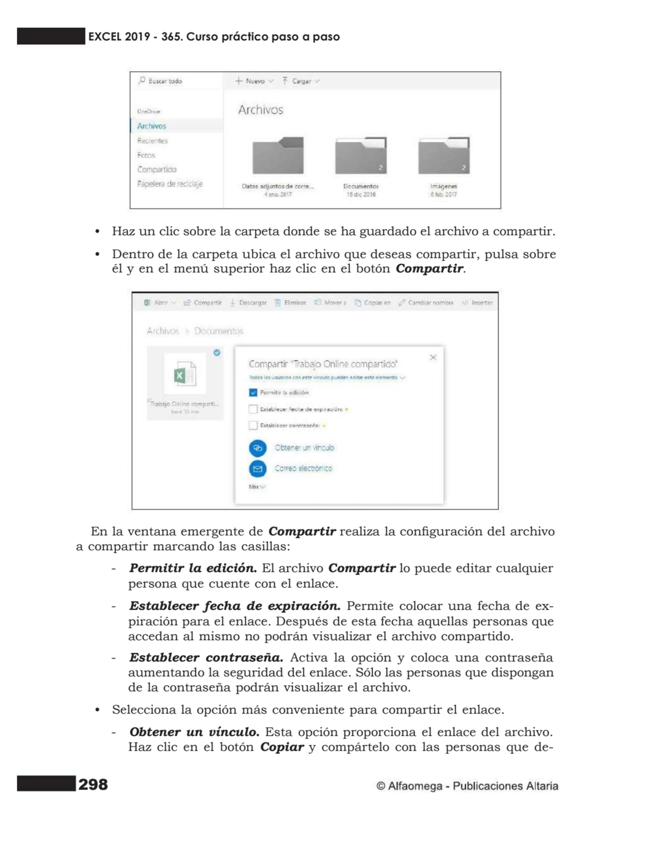 298
• Haz un clic sobre la carpeta donde se ha guardado el archivo a compartir.
• Dentro de la ca…