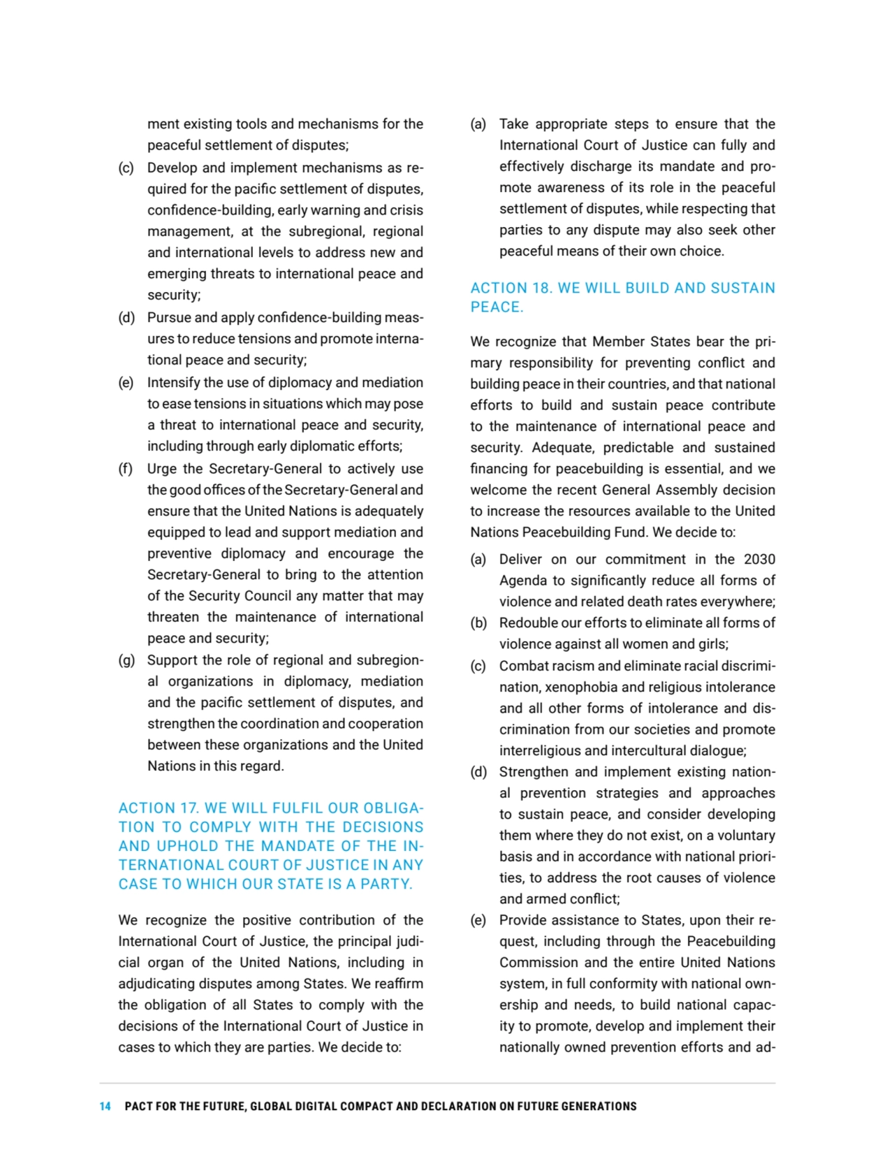 14 PACT FOR THE FUTURE, GLOBAL DIGITAL COMPACT AND DECLARATION ON FUTURE GENERATIONS
ment existing…